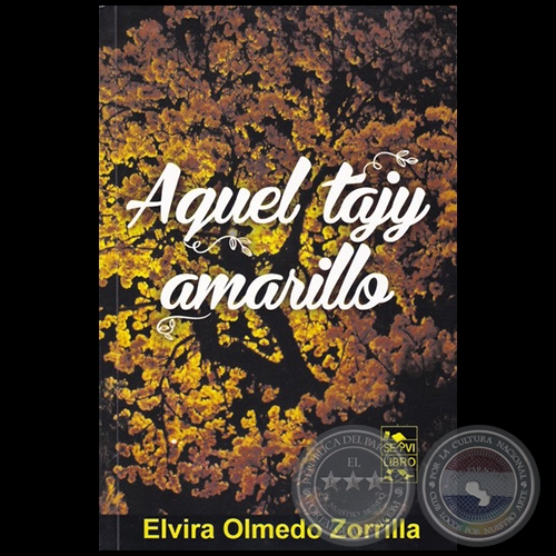 AQUEL TAJY AMARILLO - Autora: ELVIRA OLMEDO ZORRILLA - Ao: 2018